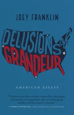 A nagyszerűség téveszméi: Amerikai esszék - Delusions of Grandeur: American Essays