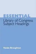 Essential Library of Congress Subject Headings