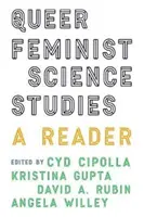 Queer feminista tudománytudományi tanulmányok: A Reader - Queer Feminist Science Studies: A Reader