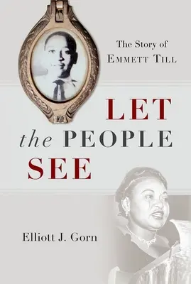 Hadd lássák az emberek! Emmett Till története - Let the People See: The Story of Emmett Till