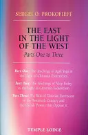 A Kelet a Nyugat fényében: 1-3. rész - The East in the Light of the West: Parts 1-3