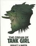 Η κρέμα του Tank Girl: Η τέχνη και η τέχνη ενός εικονιδίου των κόμικς - The Cream of Tank Girl: The Art and Craft of a Comics Icon