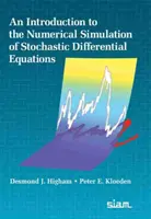 Bevezetés a sztochasztikus differenciálegyenletek numerikus szimulációjába - Introduction to the Numerical Simulation of Stochastic Differential Equations