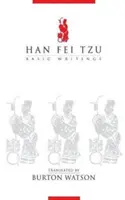 Han Fei Tzu: Fei Fei Fei: Alapvető írások - Han Fei Tzu: Basic Writings