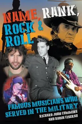 Név, rang, rock & roll: Híres zenészek, akik a hadseregben szolgáltak - Name, Rank, Rock & Roll: Famous Musicians Who Served in the Military