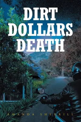 Dirt Dollars Death
