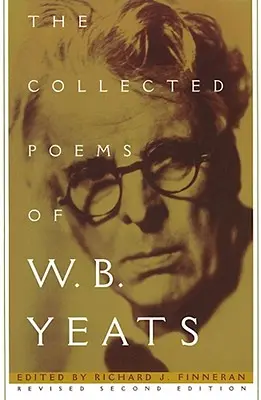 W.B. Yeats összegyűjtött versei: Yeats: Felülvizsgált második kiadás - The Collected Poems of W.B. Yeats: Revised Second Edition