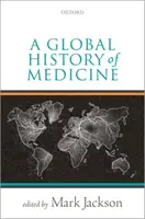 Az orvostudomány globális története - A Global History of Medicine