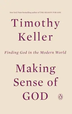 Making Sense of God: Isten megtalálása a modern világban - Making Sense of God: Finding God in the Modern World