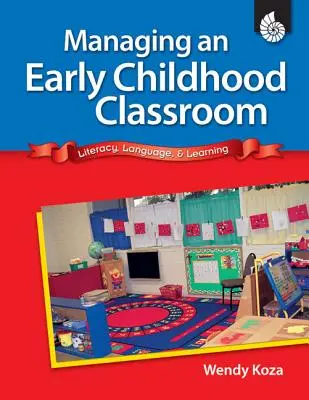 A kisgyermekkori osztályterem irányítása: Literacy, Language, & Learning - Managing an Early Childhood Classroom: Literacy, Language, & Learning