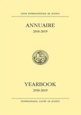 A Nemzetközi Bíróság évkönyve 2018-2019 - Yearbook of the International Court of Justice 2018-2019