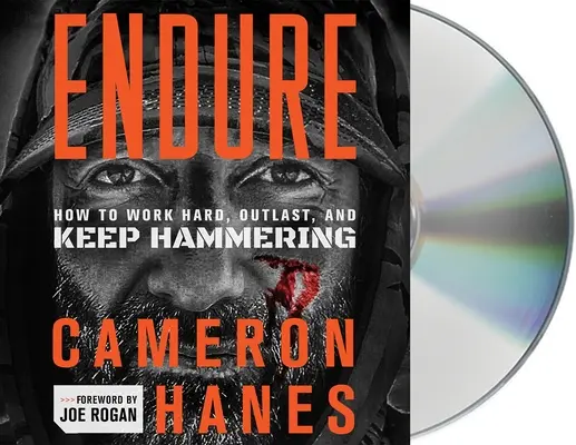 Endure: How to work hard, outlast, and keep hamming - Endure: How to Work Hard, Outlast, and Keep Hammering