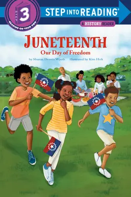 Juneteenth: A szabadság napja - Juneteenth: Our Day of Freedom