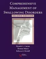 A nyelési rendellenességek átfogó kezelése - Comprehensive Management of Swallowing Disorders