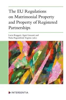 A házassági vagyonról és a bejegyzett élettársi kapcsolatok vagyonáról szóló európai uniós rendeletek - The Eu Regulations on Matrimonial Property and Property of Registered Partnerships