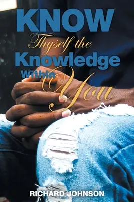 Ismerd meg önmagad a benned rejlő tudást - Know Thyself the Knowledge Within You