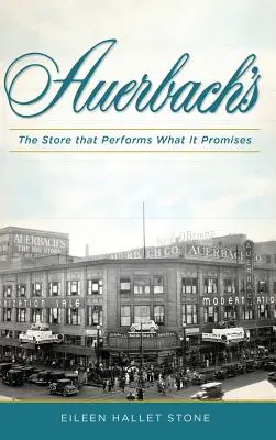 F. Auerbach & Bros. áruház: A bolt, amely teljesíti, amit ígér - F. Auerbach & Bros. Department Store: The Store That Performs What It Promises