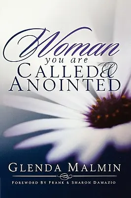 Nő, akit elhívtak és felkentek - Woman You Are Called & Anointed