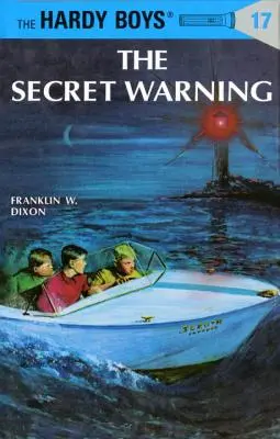 Hardy Boys 17: A titkos figyelmeztetés - Hardy Boys 17: The Secret Warning