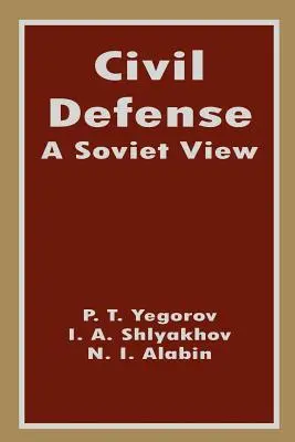 Civil Defense: Civil Defense: Civil Defense: Research of the Research of the Research: Civil Defense: Szovjet szemlélet - Civil Defense: A Soviet View