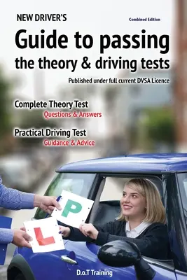 Új járművezető kézikönyve az elméleti és vezetési vizsgák sikeres letételéhez - New driver's guide to passing the theory and driving tests