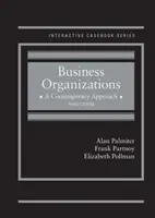 Üzleti szervezetek - Kortárs megközelítés - CasebookPlus - Business Organizations - A Contemporary Approach - CasebookPlus