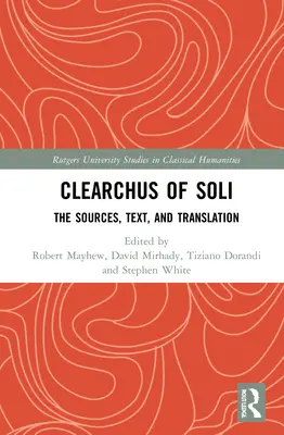 Clearchus of Soli: Szöveg, fordítás és vita - Clearchus of Soli: Text, Translation, and Discussion