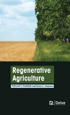 Regeneratív mezőgazdaság - Regenerative Agriculture