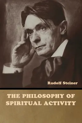 A szellemi tevékenység filozófiája - The Philosophy of Spiritual Activity