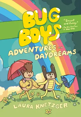 Bogárfiúk: Kalandok és álmodozások: (Grafikai regény) - Bug Boys: Adventures and Daydreams: (A Graphic Novel)