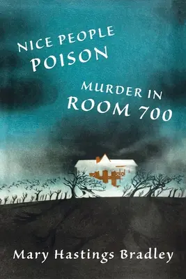 A kedves emberek mérgezése / Gyilkosság a 700-as szobában - Nice People Poison / Murder in Room 700