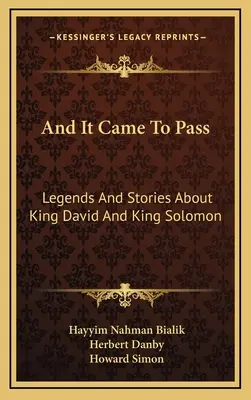 És megtörtént: Legendák és történetek Dávid királyról és Salamon királyról - And It Came To Pass: Legends And Stories About King David And King Solomon