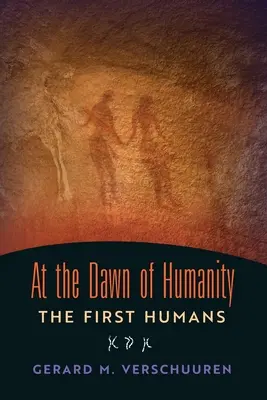 Az emberiség hajnalán: Az első emberek - At the Dawn of Humanity: The First Humans