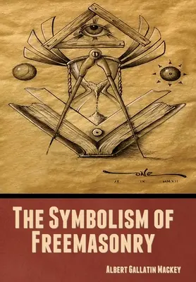 A szabadkőművesség szimbolikája - The Symbolism of Freemasonry