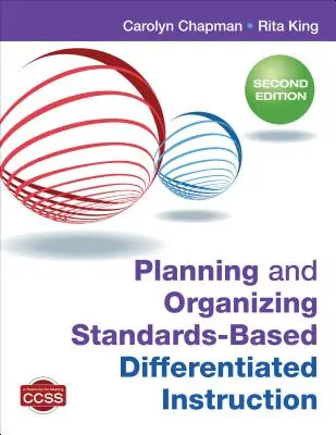 A szabványokon alapuló differenciált oktatás megtervezése és megszervezése - Planning and Organizing Standards-Based Differentiated Instruction