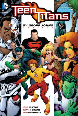 Teen Titans by Geoff Johns Omnibus (2022-es kiadás) - Teen Titans by Geoff Johns Omnibus (2022 Edition)