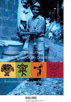 Az őslakosok újjáéledése a mai Karib-térségben; indián túlélés és újjászületés - Indigenous Resurgence in the Contemporary Caribbean; Amerindian Survival and Revival