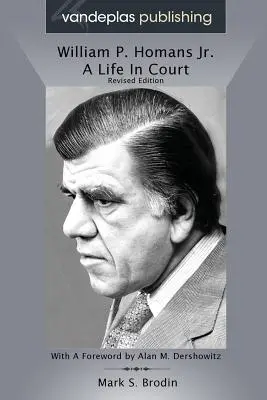 William P. Homans Jr: A Life in Court (Egy élet a bíróságon) - William P. Homans Jr.: A Life in Court