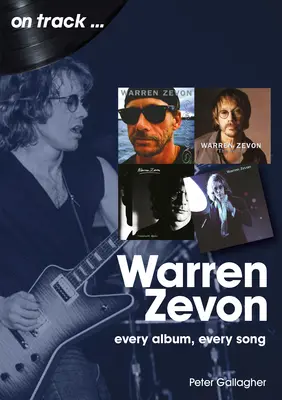 Warren Zevon: Minden album, minden dal - Warren Zevon: Every Album Every Song