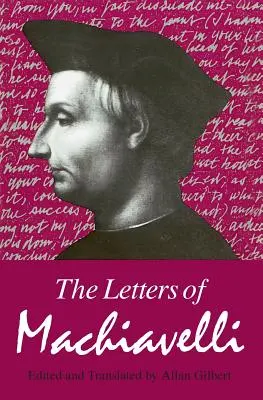 Machiavelli levelei - The Letters of Machiavelli