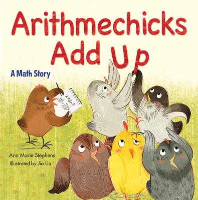 Az Arithmechicks összead: Egy matematikai történet - Arithmechicks Add Up: A Math Story