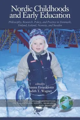 Skandináv gyermekkor és korai oktatás: Filozófia, kutatás, politika és gyakorlat Dániában, Finnországban, Izlandon, Norvégiában és Svédországban. - Nordic Childhoods and Early Education: Philosophy, Research, Policy and Practice in Denmark, Finland, Iceland, Norway, and Sweden