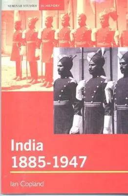 India 1885-1947: Egy birodalom felbomlása - India 1885-1947: The Unmaking of an Empire