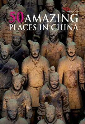 Kína felfedezése: 50 csodálatos hely Kínában - Discovering China: 50 Amazing Places In China