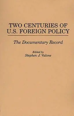 Az amerikai külpolitika két évszázada: A dokumentáció - Two Centuries of U.S. Foreign Policy: The Documentary Record