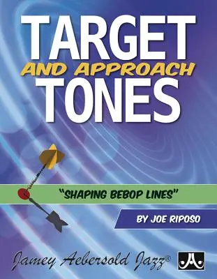 Target and Approach Tones: Bebop vonalak formálása - Target and Approach Tones: Shaping Bebop Lines