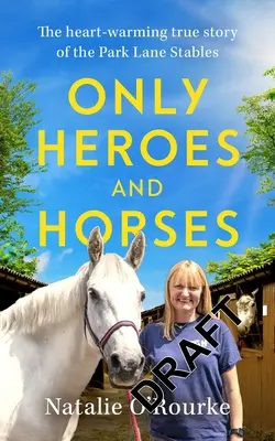 Csak hősök és lovak - Only Heroes and Horses