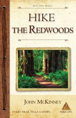 Túrázás a vörösfenyőkben: A legjobb egynapos túrák a Redwood Nemzeti és Állami Parkokban - Hike the Redwoods: Best Day Hikes in Redwood National and State Parks