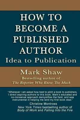 Hogyan válhatsz publikált szerzővé? Az ötletből a publikálásig - How to Become a Published Author: Idea to Publication