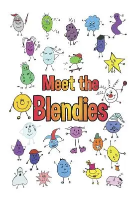 Meet the Blendies: Könyv a keverékek és digráfok tanulásához - Meet the Blendies: A Book for Learning Blends and Digraphs